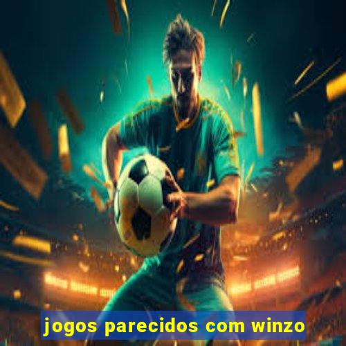 jogos parecidos com winzo